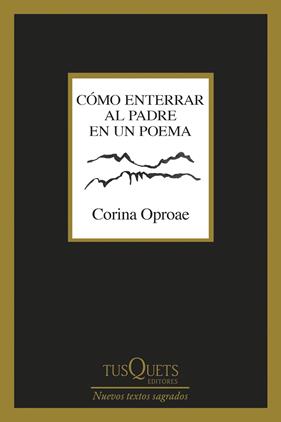 CÓMO ENTERRAR AL PADRE EN UN POEMA | 9788411076579 | OPROAE, CORINA