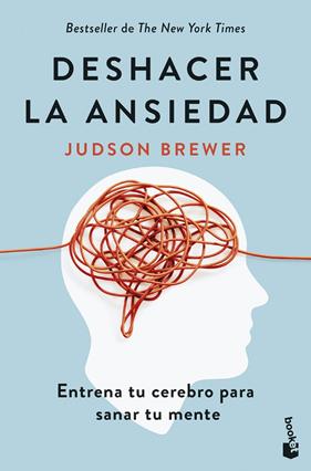 DESHACER LA ANSIEDAD | 9788408307648 | BREWER, JUDSON