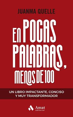 EN POCAS PALABRAS, MENOS DE 100 | 9788419870285 | QUELLE, JUAN MANUEL