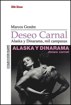 DESEO CARNAL ALASKA Y DINARAMA | 9788495749307 | GENDRE, MARCOS