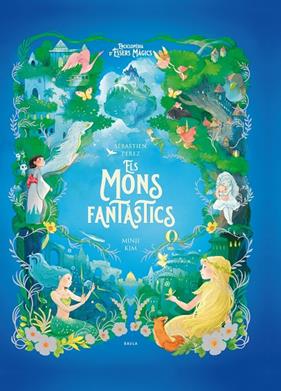 MONS FANTÀSTICS, ELS | 9788447954773 | PEREZ, SÉBASTIEN ; KIM, MINJI