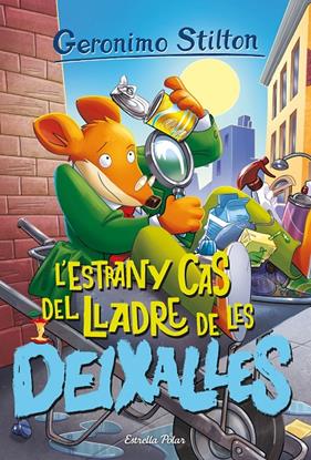 GERONIMO STILTON : L' ESTRANY CAS DEL LLADRE DE LES DEIXALLES | 9788413895147 | STILTON, GERONIMO