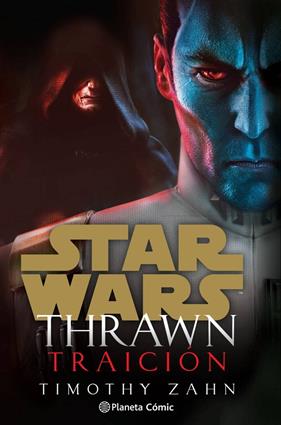 STAR WARS : THRAWN TRAICION | 9788413411798 | ZAHN, TIMOTHY