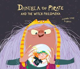 DANIELA THE PIRATE AND THE WITCH PHILOMENA | 9788418133329 | ISERN, SUSANNA ; GOMEZ