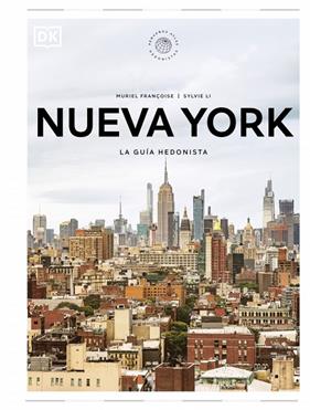 NUEVA YORK : LA GUÍA HEDONISTA | 9780241804773