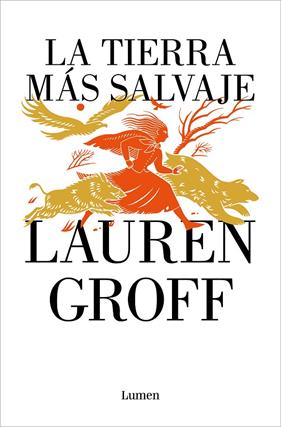 TIERRA MÁS SALVAJE, LA | 9788426425669 | GROFF, LAUREN