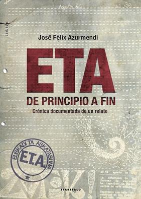 ETA DE PRINCIPIO A FIN | 9788498435849 | AZURMENDI, JOSE FELIX