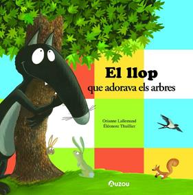 LLOP QUE ADORAVA ELS ARBRES, EL | 9791039528047 | LALLEMAND, ORIANNE