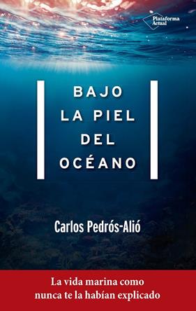 BAJO LA PIEL DEL OCEANO | 9788417114022 | PEDROS-ALIO, CARLOS