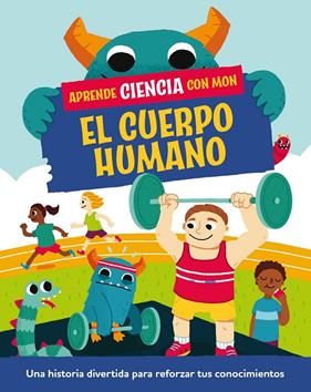 APRENDE CIENCIA CON MON : EL CUERPO HUMANO | 9788408294825 | MASON, PAUL