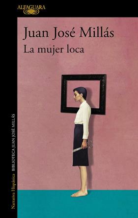 MUJER LOCA, LA | 9788420475530 | MILLÁS, JUAN JOSÉ