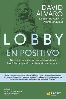 LOBBY EN POSITIVO | 9788418464706 | ALVARO GARCIA, DAVID