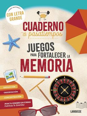 CUADERNO DE PASATIEMPOS PARA MAYORES : JUEGOS PARA FORTALECER LA MEMORIA | 9788410124400 | AUDRAIN, LOÏC ; LEBRUN, SANDRA