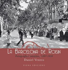 BARCELONA DE ROISIN, LA (1897-1936) | 9788483305690 | VENTEO, DANIEL
