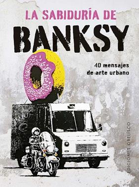 SABIDURÍA DE BANKSY, LA | 9788411722803 | MANZI, GIULIA ; GREGORI, SABRINA DE