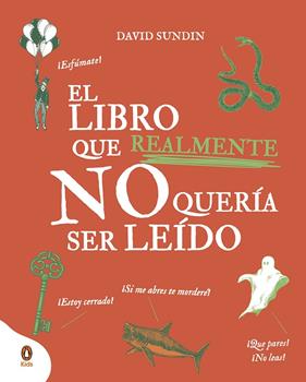LIBRO QUE REALMENTE NO QUERÍA SER LEÍDO, EL | 9788418817434 | SUNDIN, DAVID