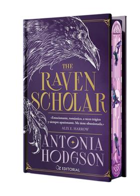 RAVEN SCHOLAR, THE (EDICIÓN ESPECIAL) | 9788418431227 | HODGSON, ANTONIA