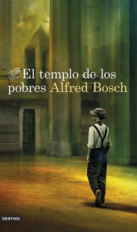 TEMPLO DE LOS POBRES, EL | 9788423361038 | BOSCH, ALFRED