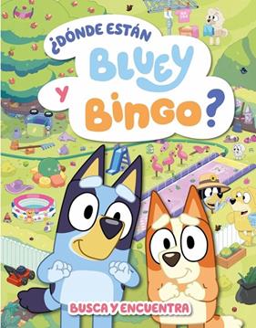 BLUEY : ¿DÓNDE ESTÁN BLUEY Y BINGO? | 9788448870973