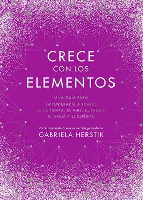 CRECE CON LOS ELEMENTOS | 9788418417122 | HERSTIK, GABRIELA