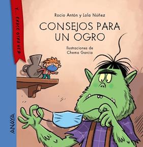 CONSEJOS PARA UN OGRO | 9788469886113 | ANTÓN, ROCÍO ; NÚÑEZ, LOLA