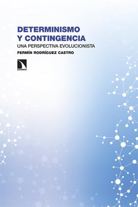 DETERMINISMO Y CONTINGENCIA | 9788413527819 | RODRÍGUEZ CASTRO, FERMÍN