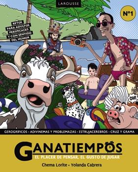 GANATIEMPOS :  EL PLACER DE PENSAR, EL GUSTO DE JUGAR | 9791387520908 | LORITE, CHEMA ; CABRERA, YOLANDA