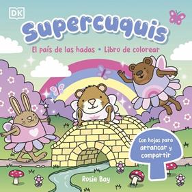 SUPERCUQUIS :  EL PAÍS DE LAS HADAS : LIBRO DE COLOREAR | 9780241825365 | BAY, ROSIE