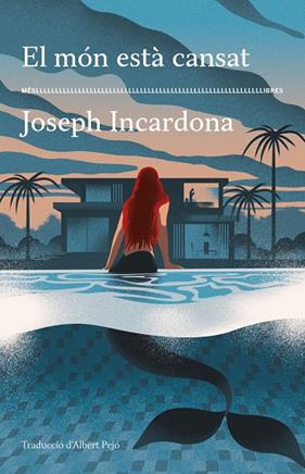 MÓN ESTÀ CANSAT, EL | 9788417353766 | INCARDONA, JOSEPH