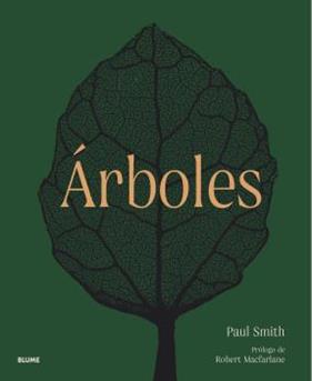 ÁRBOLES. DE LA RAÍZ A LA HOJA | 9788419094445 | SMITH, PAUL/HARVEY-BROWN, YVETTE/MACFARLANE, ROBERT