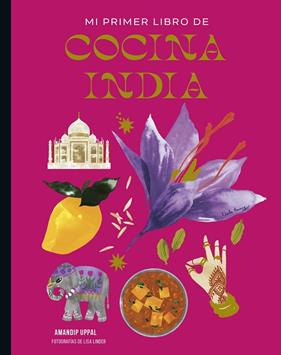 MI PRIMER LIBRO DE COCINA INDIA | 9788419466440 | UPPAL, AMANDIP ; LINDER, LISA