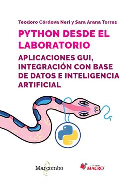 PYTHON DESDE EL LABORATORIO. APLICACIONES GUI, INTEGRACIÓN CON BASE DE DATOS E I | 9788426737809 | ARANA TORRES, SARA ; CÓRDOVA NERI, TEODORO