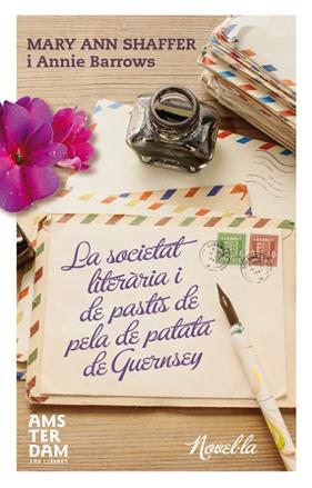 SOCIETAT LITERARIA I DE PASTIS DE PELA DE PATATA DE GUERNSEY, LA | 9788415645771 | SHAFFER, MARY ANN
