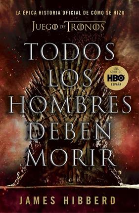 TODOS LOS HOMBRES DEBEN MORIR (JUEGO DE TRONOS) | 9788401025570 | HIBBERD, JAMES