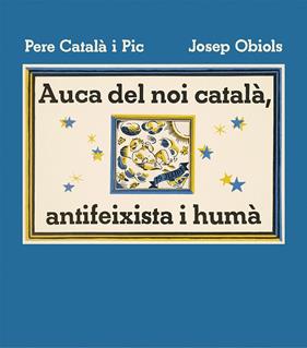 AUCA DEL NOI CATALÀ, ANTIFEIXISTA I HUMÀ | 9788412570595 | CATALÀ I PIC, PERE ; OBIOLS, JOSEP