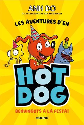AVENTURES D'EN HOTDOG 2 : BENVINGUTS A LA FESTA | 9788427226005 | DO, ANH