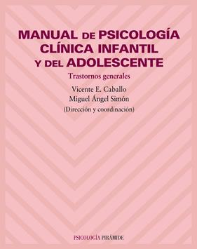 MANUAL DE PSICOLOGIA CLINICA INFANTIL Y DEL ADOLESCENTE | 9788436815771 | CABALLO, VICENTE E.
