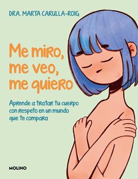 ME MIRO, ME VEO, ME QUIERO | 9788427255883 | CARULLA-ROIG, MARTA