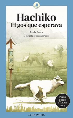 HACHIKO : EL GOS QUE ESPERAVA | 9788424675820 | PRATS MARTÍNEZ, LLUÍS