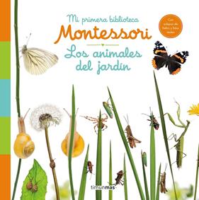 MI PRIMERA BIBLIOTECA MONTESSORI : ANIMALES DEL JARDÍN  | 9788408244585