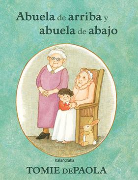 ABUELA DE ARRIBA Y ABUELA DE ABAJO | 9788413431505 | DEPAOLA, TOMIE
