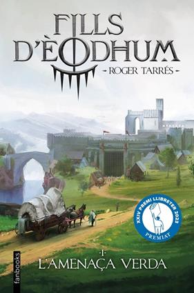 FILLS D'ÈODHUM 1 : L'AMENAÇA VERDA | 9788410028937 | TARRÉS RODRIGO, ROGER