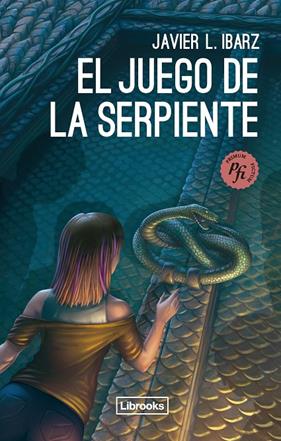JUEGO DE LA SERPIENTE, EL | 9788412683905 | IBARZ, JAVIER