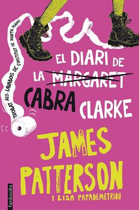 DIARI DE LA CABRA CLARKE, EL | 9788416297221 | PATTERSON, JAMES ; PAPADEMETRIOU, LISA
