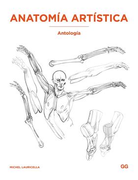 ANATOMÍA ARTÍSTICA : ANTOLOGÍA | 9788425236440 | LAURICELLA, MICHEL