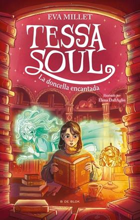 TESSA SOUL 2 : LA DONCELLA ENCANTADA | 9791387994600 | MILLET, EVA