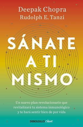 SÁNATE A TI MISMO | 9788466376174 | CHOPRA, DEEPAK ; TANZI, RUDOLPH