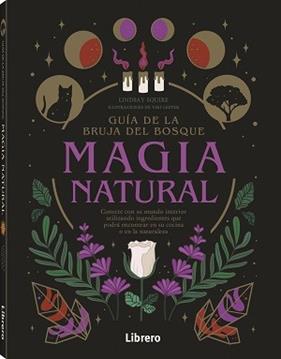 GUIA DE LA BRUJA DEL BOSQUE : MAGIA NATURAL | 9789463599207 | SQUIRE, LIDSAY