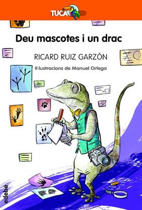 DEU MASCOTES I UN DRAC | 9788468345307 | RUIZ GARZON, RICARD ; ORTEGA, MANUEL