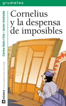 CORNELIUS Y LA DESPENSA DE IMPOSIBLES | 9788424636159 | SALA I VILA, CARLES ; ANDRADE, JAVIER